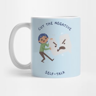 cut the negative self talk Mug